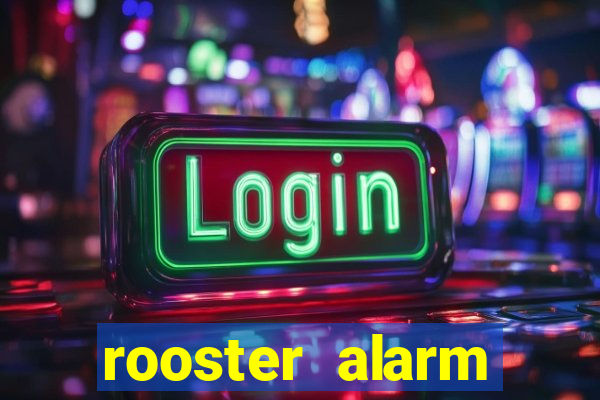 rooster alarm motorola download